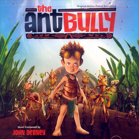 THE ANT BULLY/ JOHN DEBNEY [앤트 불리]