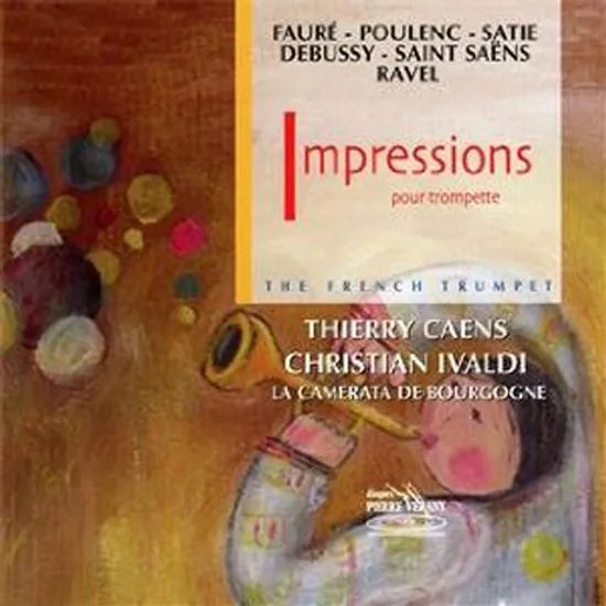 IMPRESSIONS FOR TRUMPET: FRENCH TRUMPET/ THIERRY CAENS, CHRISTIAN IVALDI