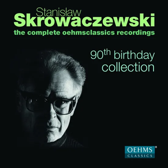 THE COMPLETE OEHMS CLASSICS RECORDINGS: 90TH BIRTHDAY COLLECTION [스타니슬라프 스크로바체프스키: 탄생 90주년 컬렉션 - 왬스 레코딩 전집]