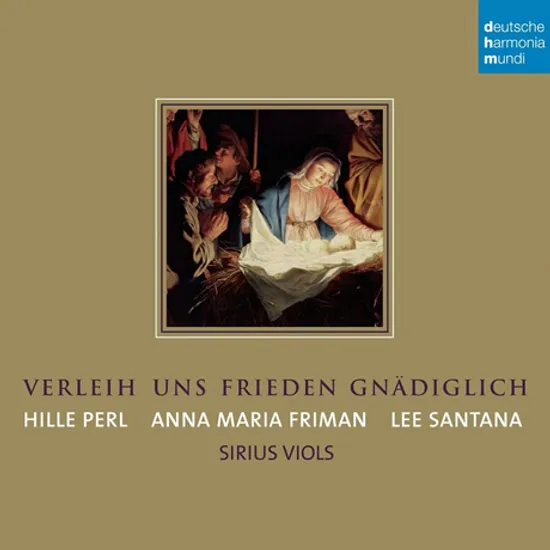 VERLEIH UNS FRIEDEN GNADIGLICH/ HILLE PERL, ANNA MARIA FRIMAN, LEE SANTANA [우리에게 평안과 은혜를 주소서: 힐 페를, 안나 마리아 프리만, 리 산타나]