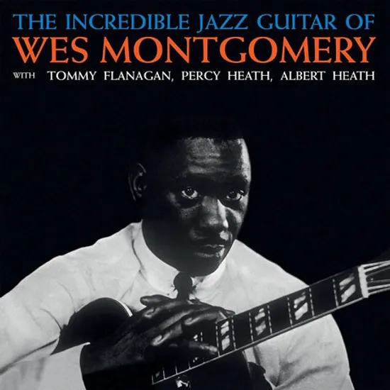 THE INCREDIBLE JAZZ GUITAR OF WES MONTGOMERY