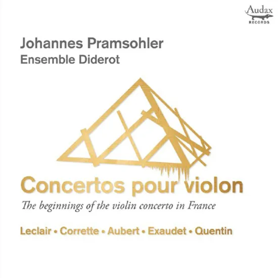 THE BEGINNINGS OF THE VIOLIN CONCERTO IN FRANCE/ ENSEMBLE DIDEROT, JOHANNES PRAMSOHLER [프랑스에서의 바이올린 협주곡의 시작 - 앙상블 디드로, 프람조흘러]