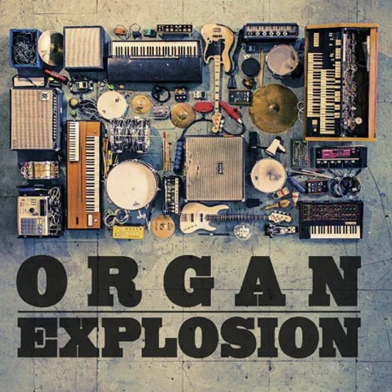 ORGAN EXPLOSION