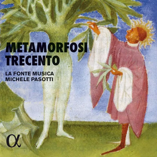 METAMORFOSI TRECENTO/ LA FONTE MUSICA, MICHELE PASOTTI [메타모르포시 트레첸토: 14세기의 신화와 음악 - 미켈레 파소티]