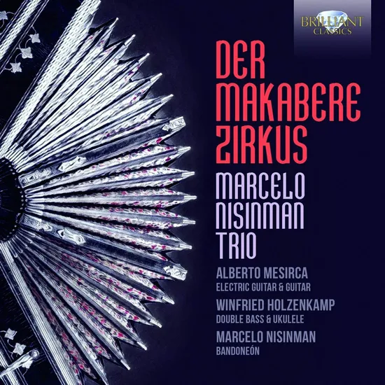 DER MAKABERE ZIRKUS/ MARCELO NISINMAN TRIO [니신만: 죽음의 서커스 - 마르첼로 나신만 트리오]