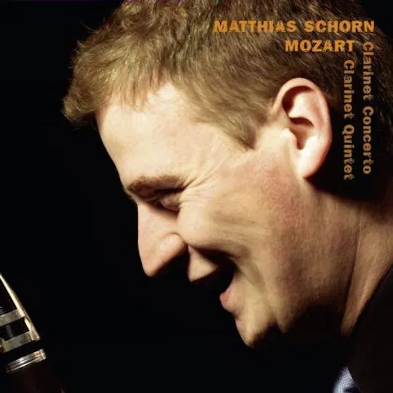 CLARINET CONCERTO & QUINTET/ MATTHIAS SCHORN [모차르트: 클라리넷 협주곡 & 클라리넷 5중주]