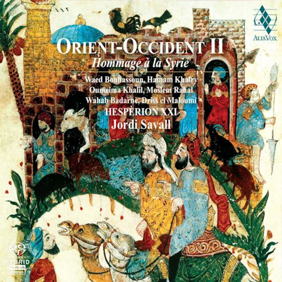 ORIENT OCCIDENT 2: HOMMAGE A LA SYRIE/ JORDI SAVALL [SACD HYBRID] [동양 서양 음악 2]