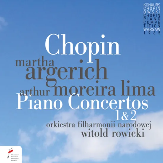 PIANO CONCERTOS 1 & 2/ MARTHA ARGERICH, ARTHUR MOREIRA LIMA [쇼팽: 피아노 협주곡 1 & 2번 - 아르헤리치, 리마]