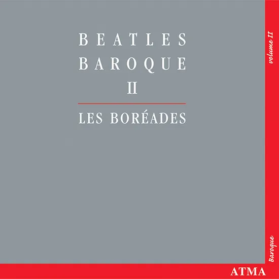 BEATLES BAROQUE 2/ LES BOREADES DE MONTREAL