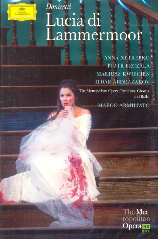 LUCIA DI LAMMERMOOR/ ANNA NETREBKO, MARCO ARMILIATO [도니제티: 람메르무어의 루치아/ 안나 네트렙코]