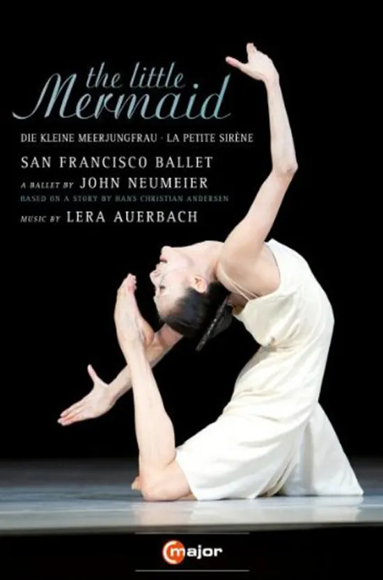 THE LITTLE MERMAID/ SAN FRANCISCO BALLET, JOHN NEUMEIER [발레 인어공주: 존 뉴마이어 & 샌프란시스코 발레단]