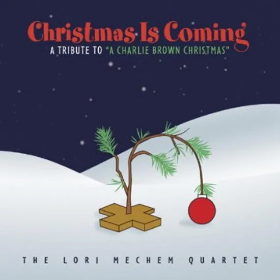 CHRISTMAS IS COMING: A TRIBUTE TO `A CHARLIE BROWN CHRISTMAS`