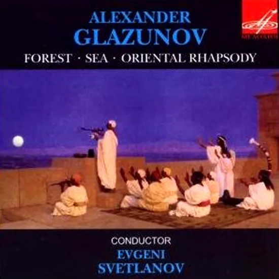 FOREST, SEA, ORIENTAL RHAPSODY/ EVGENI SVETLANOV