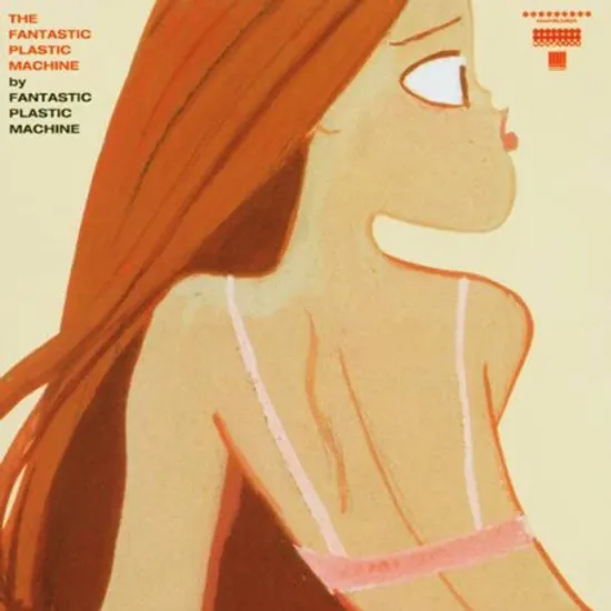 FANTASTIC PLASTIC MACHINE