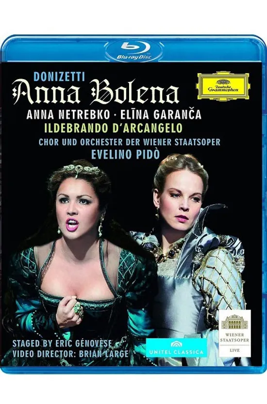 ANNA BOLENA/ EVELINO PIDO, ANNA NETREBKO, ELINA GARANCA [도니제티: 안나 볼레나 - 안나 네트렙코 & 엘리나 가랑차]