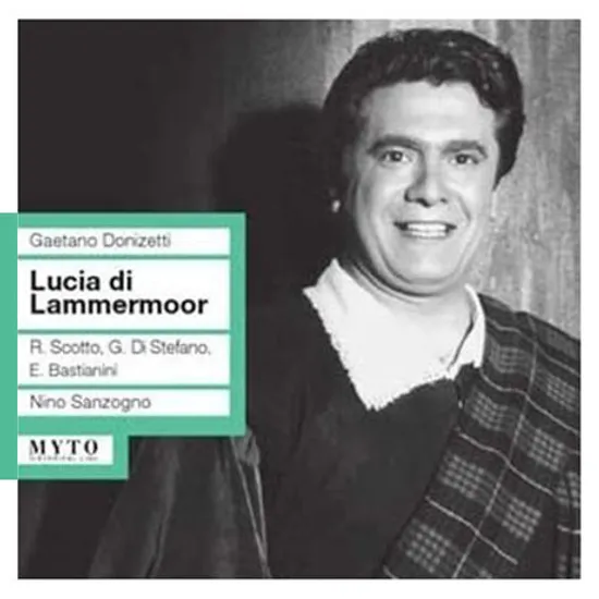 LUCIA DI LAMMERMOOR/ GIUSEPPE DI STEFANO, NINO SANZOGNO
