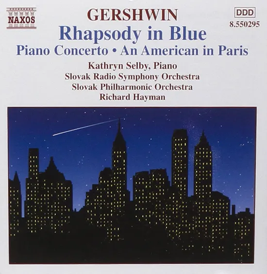 RHAPSODY IN BLUE, AMERICAN IN PARIS/ KATHRYN SELBY, RICHARD HAYMAN