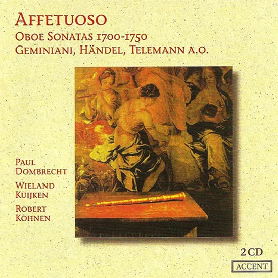 AFFETUOSO: OBOE SONATAS 1700-1750/ PAUL DOMBRECHT, WIELAND KUIJKEN [바로크 오보에 소나타 - 돔브레히트, 카위컨]