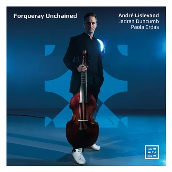 FORQUERAY UNCHAINED/ ANDRE LISLEVAND, JADRAN DUNCUMB, PAOLA ERDAS [포르쿠레: 비올 작품집 - 앙드레 리슬레반트]