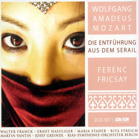 DIE ENTFUHRUNG AUS DEM SERAIL/ FERENC FRICSAY