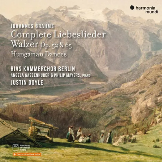 COMPLETE LIEBESLIEDER, WALZER, HUNGARIAN DANCES/ RIAS KAMMERCHOR, JUSTIN DOYLE [브람스: 왈츠에 붙인 사랑의 노래, 새로운 사랑 노래, 헝가리 무곡 - 베를린 리아스 실내합창단]
