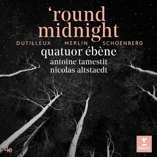 ROUND MIDNIGHT: DUTILLEUX, MERLIN, SCHOENBERG [라운드 미드나잇 - 에베네 사중주단]