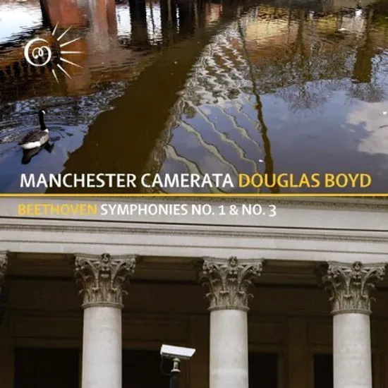 SYMPHONIES NO.1 & NO.3 EROICA/ MANCHESTER CAMERATA, DOUGLAS BOYD
