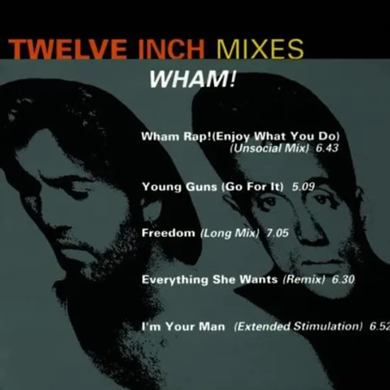 TWELVE INCH MIXES WHAM