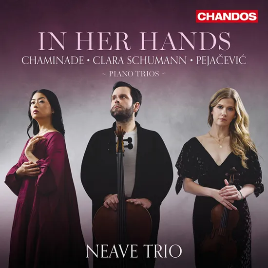 IN HER HANDS/ NEAVE TRIO [슈만, 페야체비치, 샤미나드: 그녀의 손 안에 - 니브 트리오]