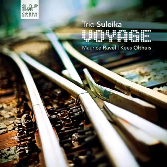 VOYAGE: RAVEL, OLTHUIS/ TRIO SULEIKA