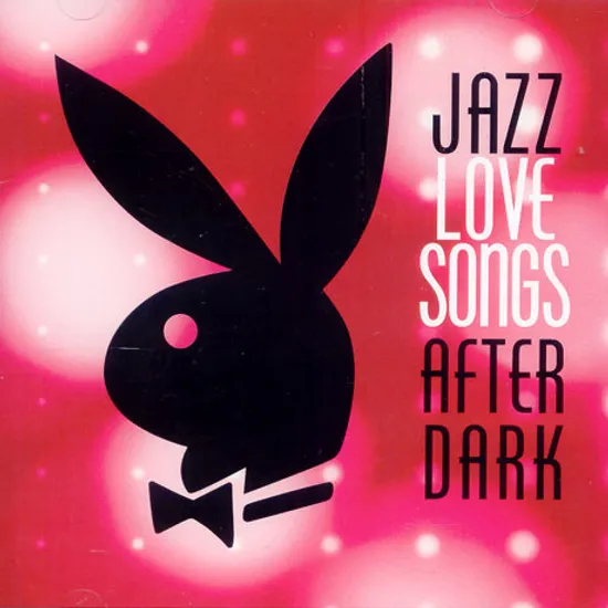JAZZ LOVE SONGS AFTER DARK