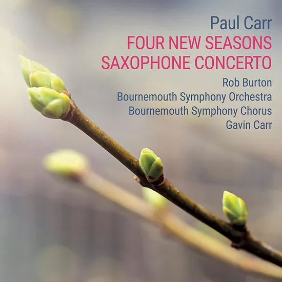 FOUR NEW SEASONS, SAXOPHONE CONCERTO/ ROB BURTON, GAVIN CARR [폴 카: 새로운 사계, 색소폰 협주곡 - 롭 버튼]
