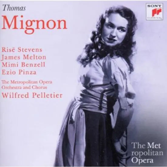 MIGNON/ WILFRED PELLETIER [THE METROPOLITAN OPERA]