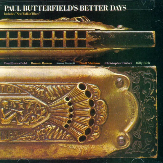 PAUL BUTTERFIELD`S BETTER DAYS
