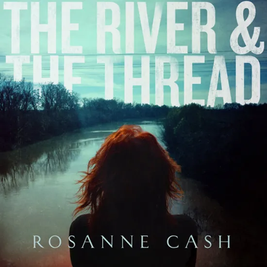 THE RIVER & THE THREAD