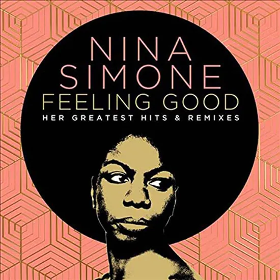 FEELING GOOD: HER GREATEST HITS & REMIXES
