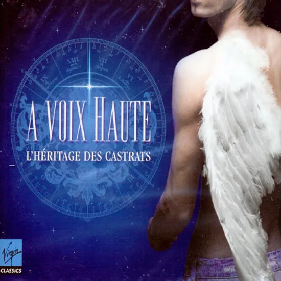 A VOIX HAUTE: L`HERITAGE DES CASTRATS