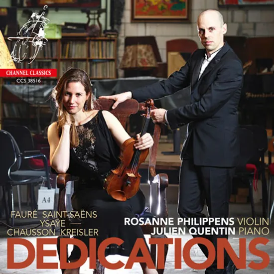 DEDICATIONS: VIOLIN WORKS BY FAURE, SAINT-SAENS YSAYE, KREISER, CHAUSSON/ JULIEN QUENTIN [로잔 필리펜스: 헌정]