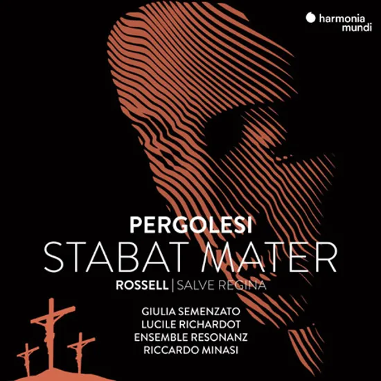 STABAT MATER & SALVE REGINA/ GIULIA SEMENZATO, ENSEMBLE RESONANZ, RICCARDO MINASI [페르골레시: 스타바트 마테르 & 로셀: 살베 레지나]