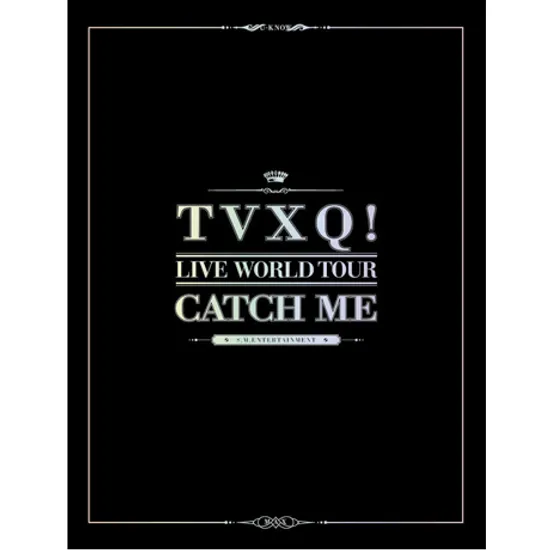CATCH ME: TVXQ! LIVE WORLD TOUR