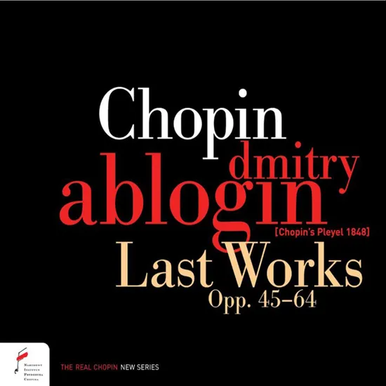 LAST WORKS OF FRYDERYK CHOPIN/ DMITRY ABLOGIN [쇼팽: 마지막 피아노 작품들 (프렐류드, 녹턴, 왈츠, 마주르카, 발라드) - 드미트리 아블로]