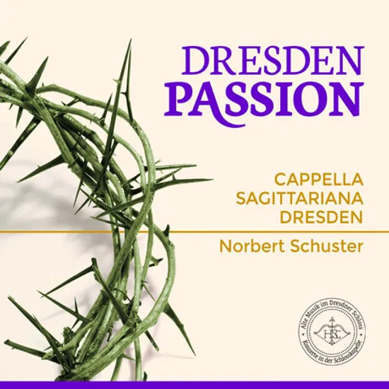 DRESDEN PASSION/ APPELLA SAGITTARIANA DRESDEN, NORBERT SCHUSTER [드레스덴 궁정의 수난곡: 페란다의 마가 수난곡]