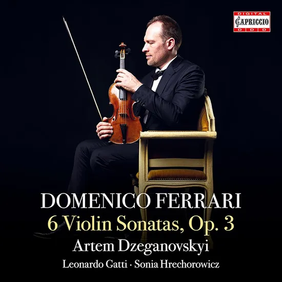 6 VIOLIN SONATAS OP.3/ ARTEM DZEGANOVSKYI [페라리: 6개의 바이올린 소나타 - 아르템 제가놉스키]