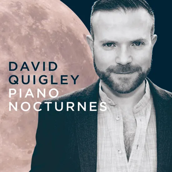PIANO NOCTURNES/ DAVID QUIGLEY [데이빗 퀴글리: 녹턴 - 쇼팽, 필드, 차이코프스키, 슈만, 리스트, 그리그 등의 녹턴 작품들]