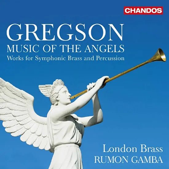 MUSIC OF THE ANGELS: WORKS FOR SYMPHONIC BRASS AND PERCUSSION/ LONDON BRASS, RUMON GAMBA [그렉슨: 천사의 음악 - 금관악기와 타악기를 위한 작품집 - 런던 브라스]