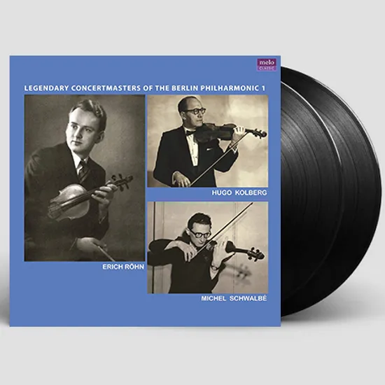 LEGENDARY CONCERTMASTERS OF THE BERLIN PHILHARMONIC 1 - ERICH ROHN, HUGO KOLBERG, MICHEL SCHWALBE [베를린 필의 전설의 악장들 1집: 에리히 뢴, 후고 콜베르크, 미셸 슈발베] [LP]