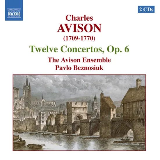 TWELVE CONCERTOS OP.6/ THE AVISON ENSEMBLE, PAVLO BEZNOSIUK [에이비슨: 12개의 협주곡 - 에이비슨 앙상블]