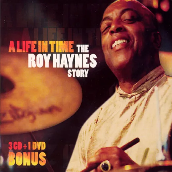 A LIFE IN TIME THE ROY HAYNES STORY [3CD+1DVD]