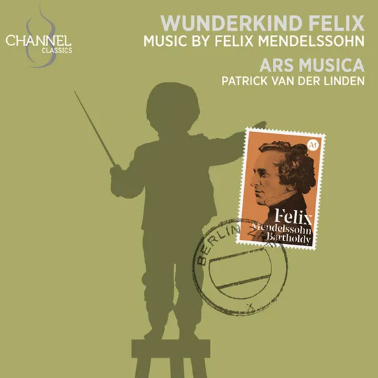 WUNDERKIND FELIX/ PATRICK VAN DER LINDEN & NANETTE MANS [신동 펠릭스: 멘델스존 초기 작품집 - 파트리크 판 데어 린덴 & 나네테 만스]