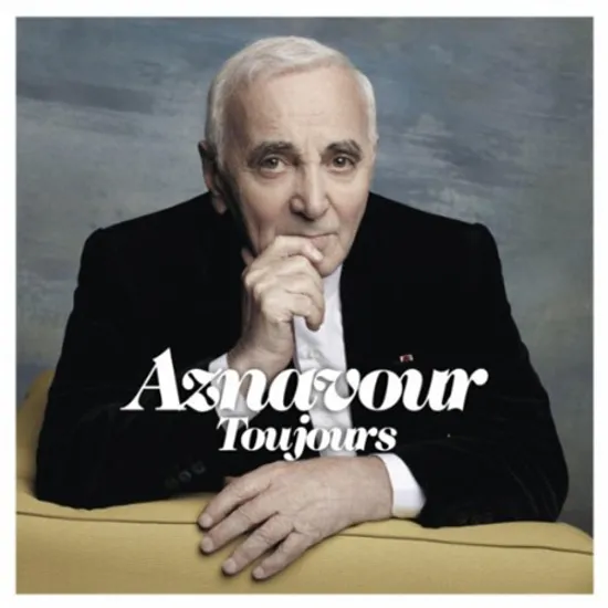 AZNAVOUR TOUJOURS